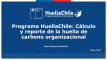 Webinar HuellaChile: Cálculo y reporte de la Huella de Carbono organizacional 12-03-2026